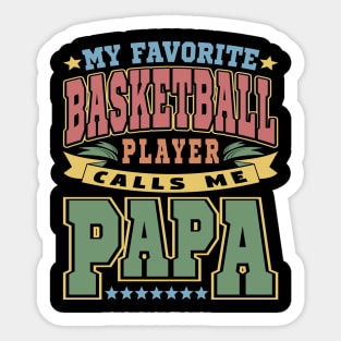 My Favorite Basketball Player Calls Me Papa Typography Vintage Sticker